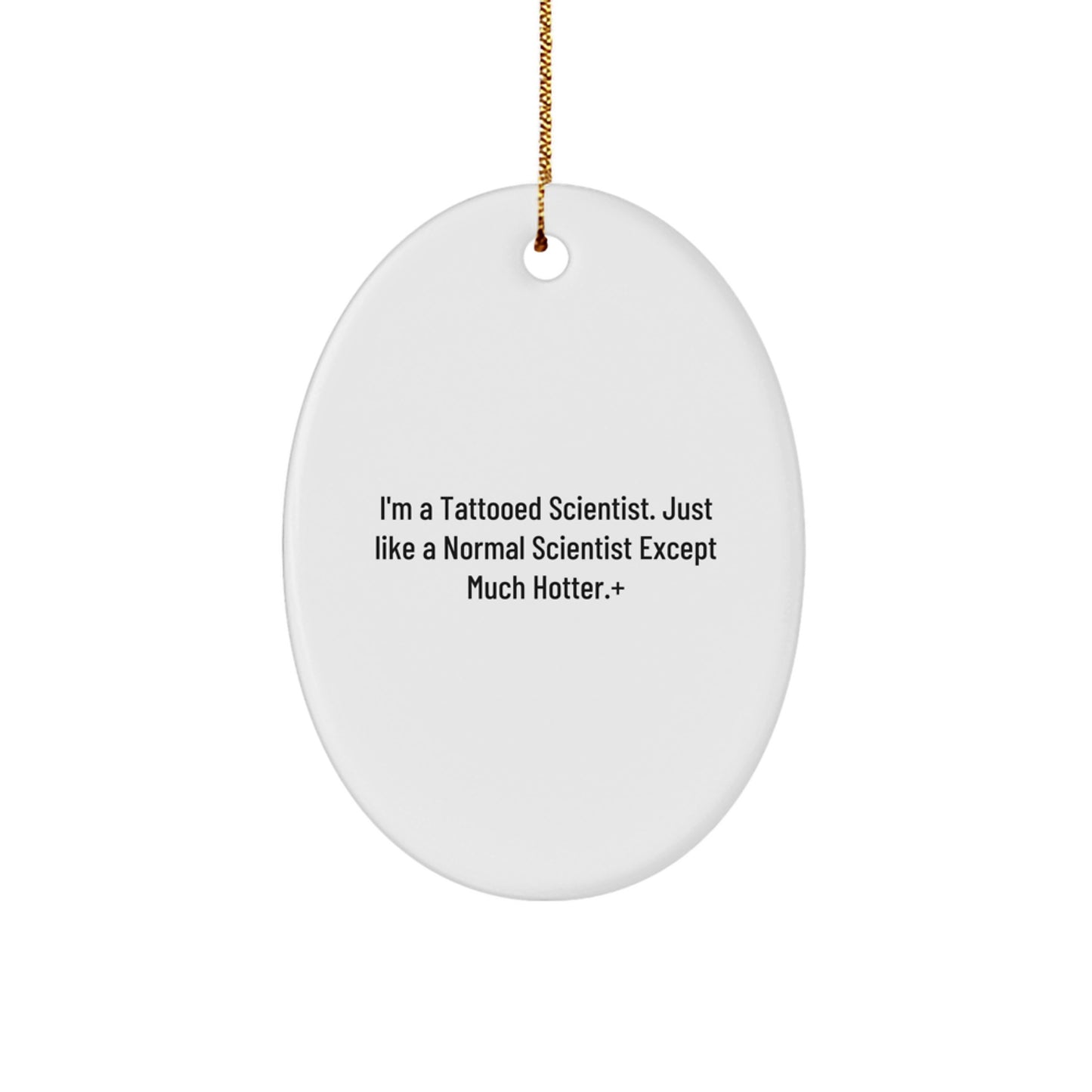 Funny Scientist Gifts for Men Women Friends - Tattooed Scientist Oval Ornament Christmas Unique Decorations Gifts from Men Friends Family - Scientist Gift Ideas for Scientists - Image 1