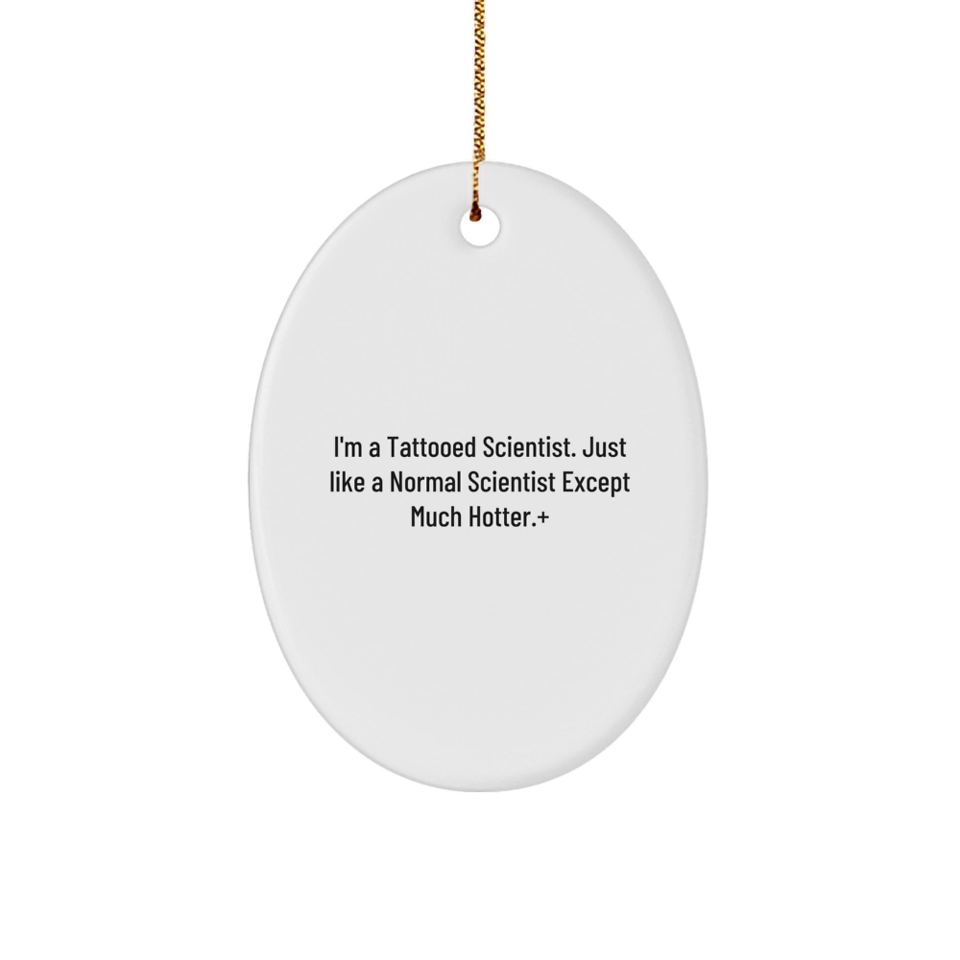 Funny Scientist Gifts for Men Women Friends - Tattooed Scientist Oval Ornament Christmas Unique Decorations Gifts from Men Friends Family - Scientist Gift Ideas for Scientists - Image 1