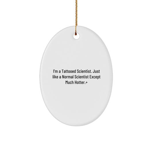 Funny Scientist Gifts for Men Women Friends - Tattooed Scientist Oval Ornament Christmas Unique Decorations Gifts from Men Friends Family - Scientist Gift Ideas for Scientists - Image 1