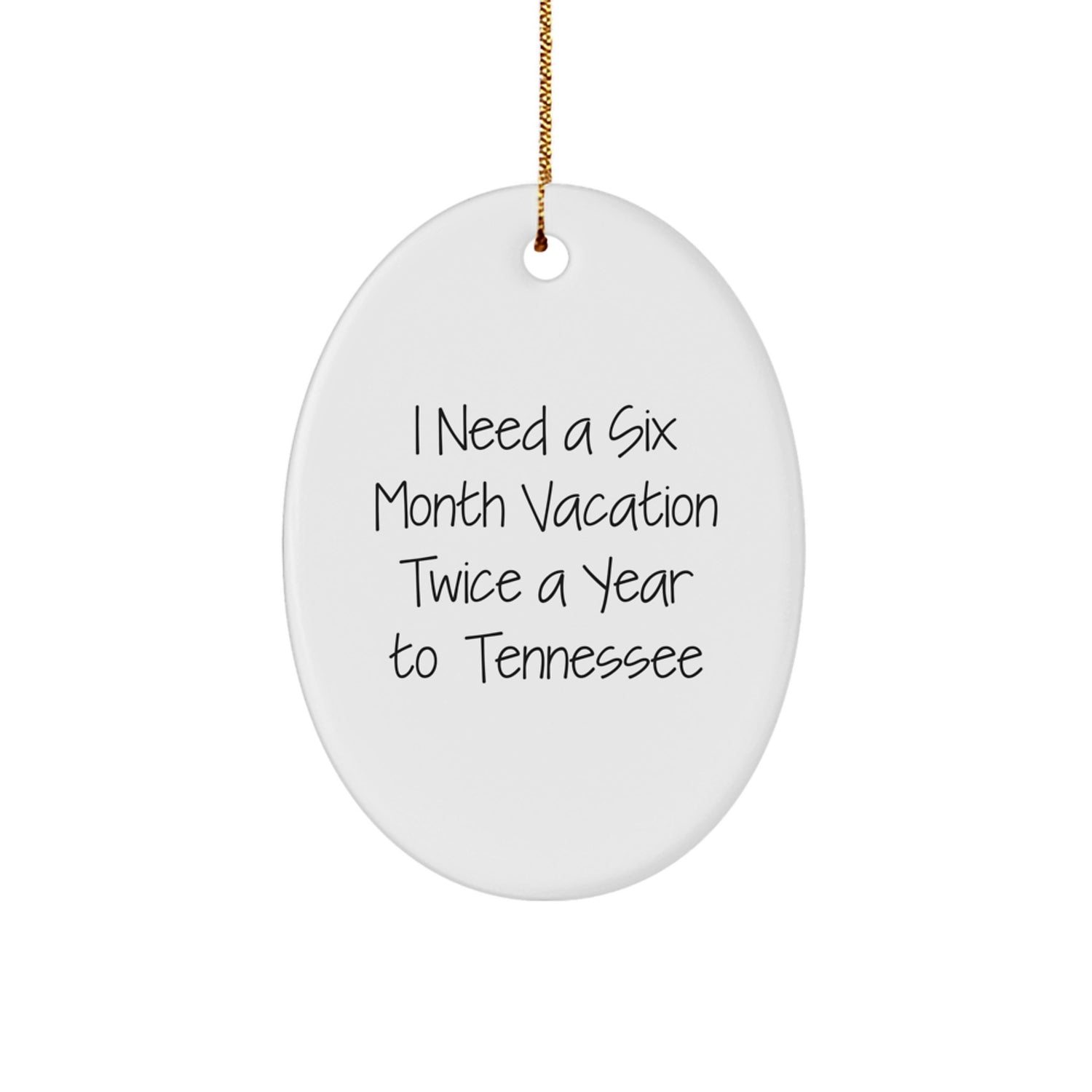 Tennessee Gift Ideas, Funny Quote Oval Ornament, Christmas Unique Gifts, Gifts from Friends to Tennessee, Oval Ornament for Men or Women - Image 1