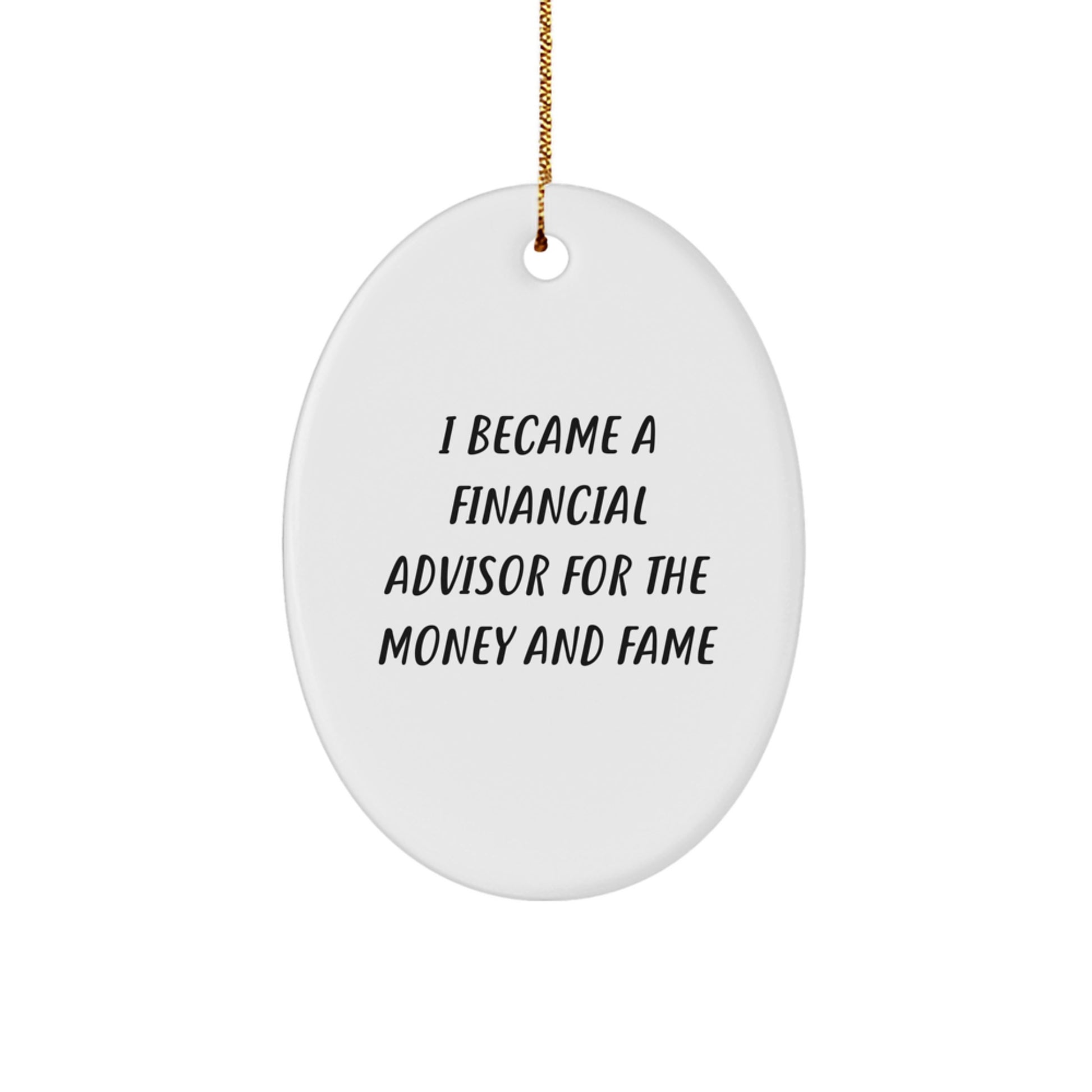 Funny Financial Advisor Oval Ornament Gifts for Friends from Coworkers, Christmas Unique Gifts for Men Women - Image 1