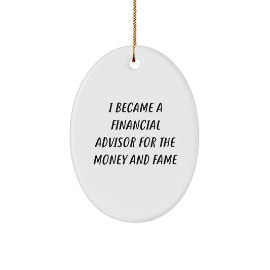 Funny Financial Advisor Oval Ornament Gifts for Friends from Coworkers, Christmas Unique Gifts for Men Women - Image 1