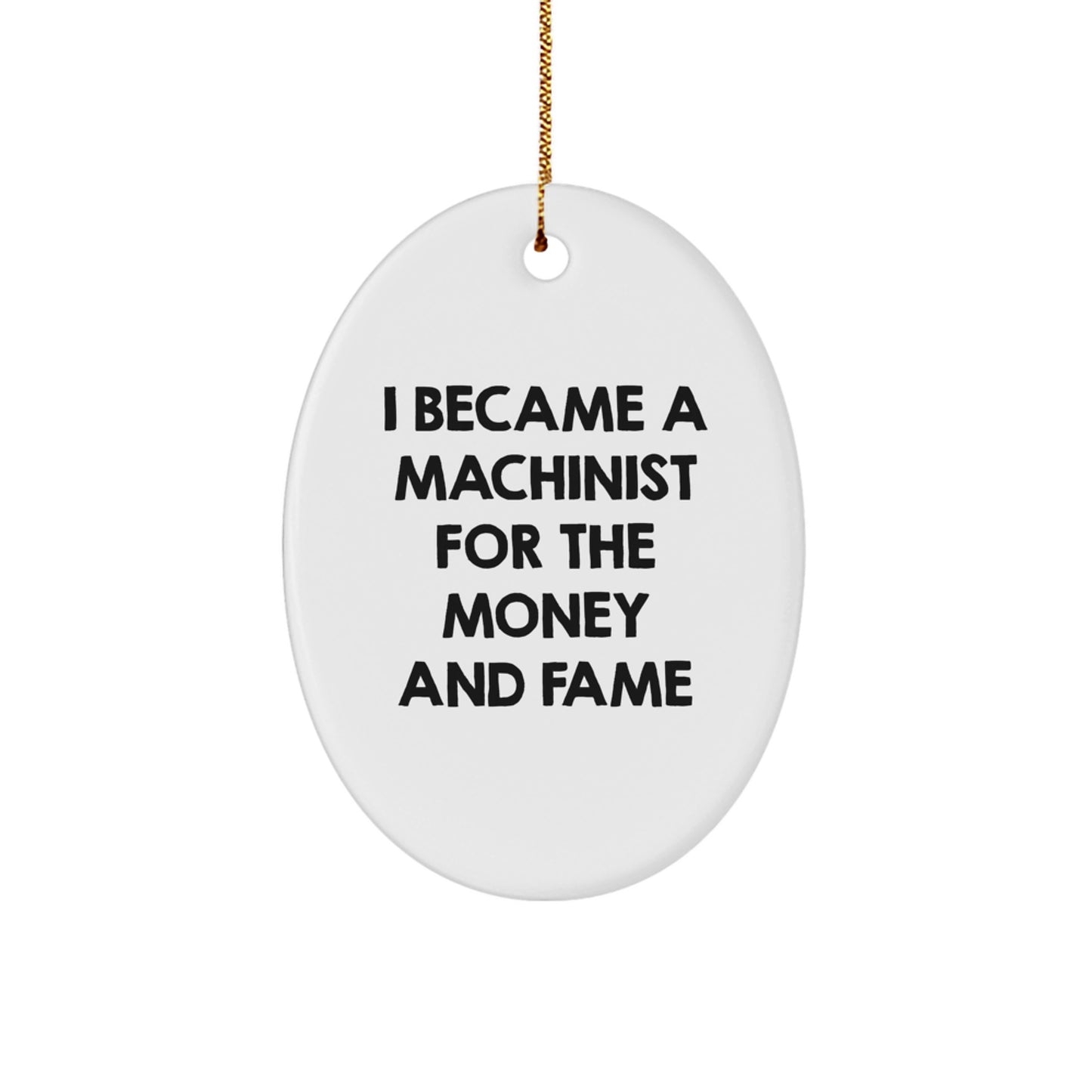 Machinist Gifts from Friends with Inspirational Oval Ornament, Funny Quote, Christmas Unique Gifts for Machinist Men - Image 1