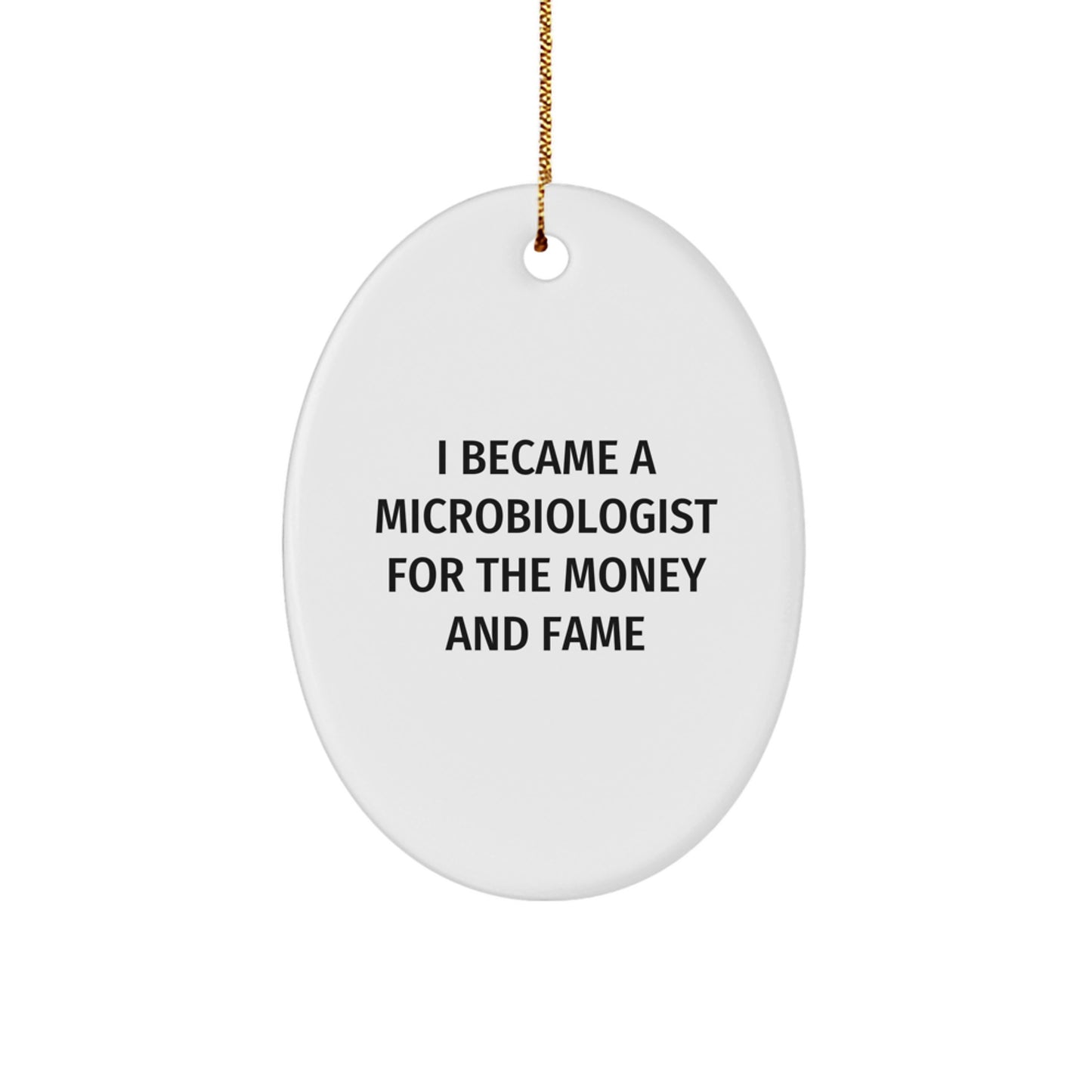 Microbiologist Oval Ornament - Funny Quote Gift for Him or Her, Oval Shaped Christmas Unique Decorations from Friends and Family - Image 1