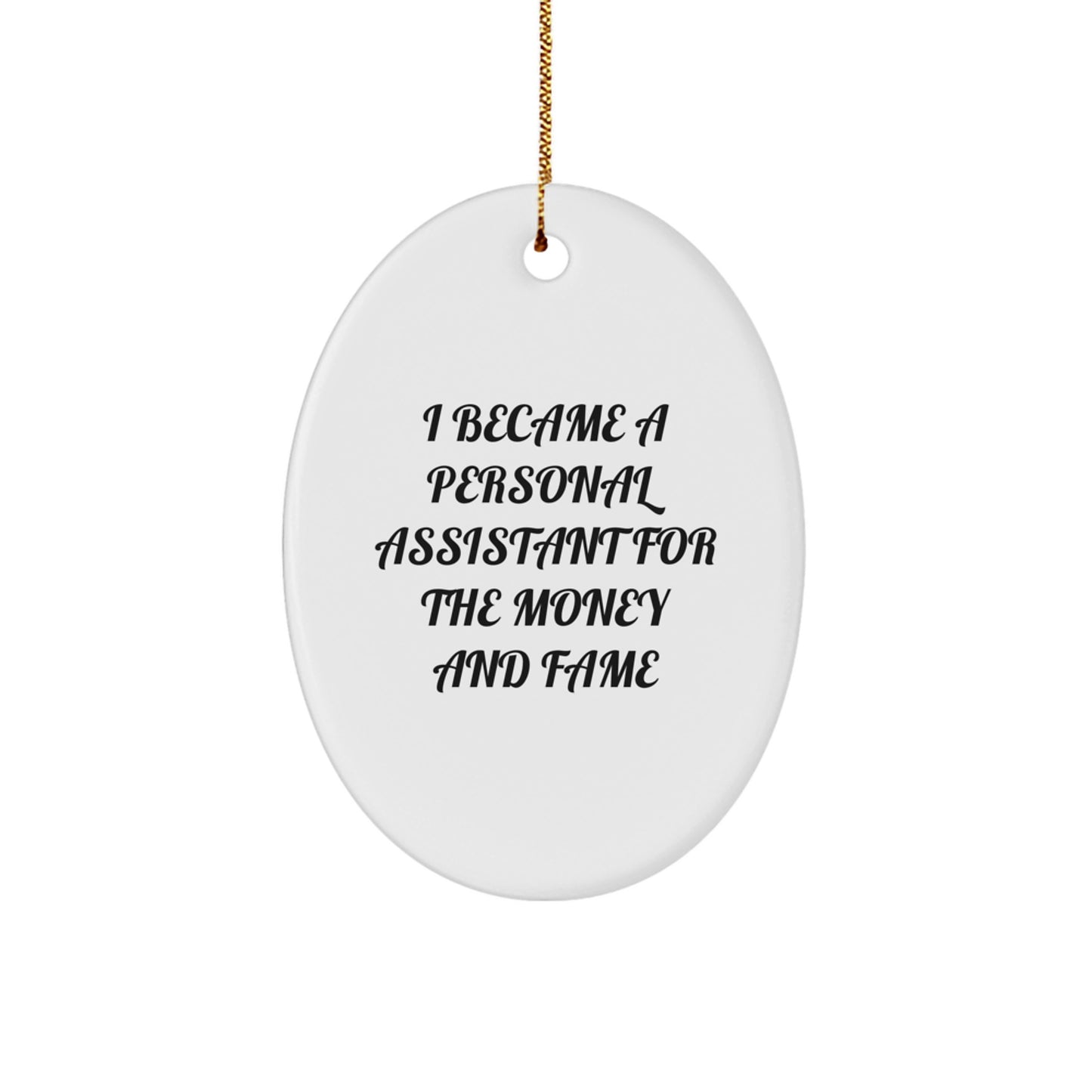 Funny Quote Personal Assistant Gifts for Men Oval Ornament, Gifts from Friends to Personal Assistants, Christmas Unique Ornaments - Image 1