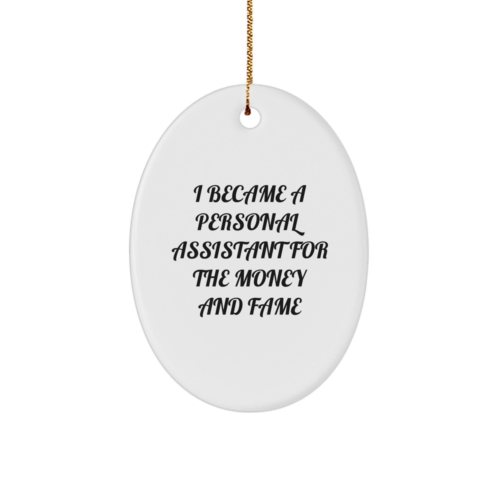 Funny Quote Personal Assistant Gifts for Men Oval Ornament, Gifts from Friends to Personal Assistants, Christmas Unique Ornaments - Image 1