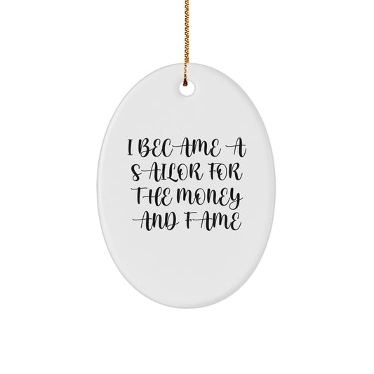 Funny Sailor Christmas Unique Gift for Men, Oval Ornament with Inspirational Quote, Gifts from Friends for Sailor Lovers - Image 1