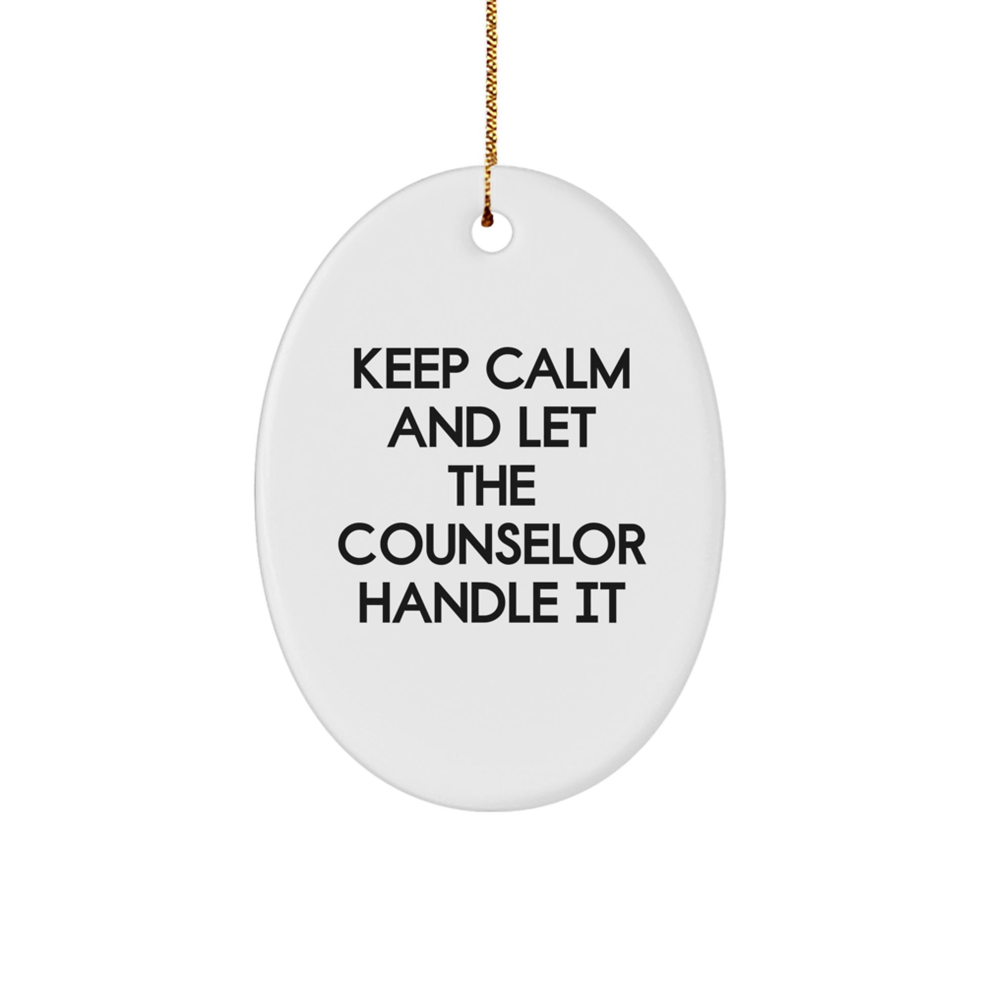 Funny Counselor Gifts from Friends for Counselor Christmas Unique Oval Ornament Keep 'em Calm Let Counselor Handle It - Image 1