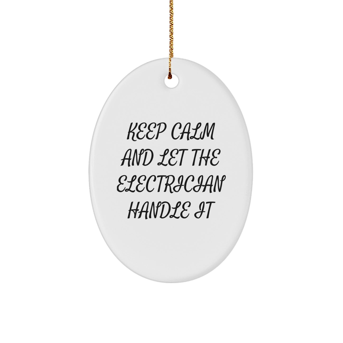 Let the Electrician Handle It Funny Oval Ornament Gifts from Friends for Electrician Christmas Unique Decorations - Image 1