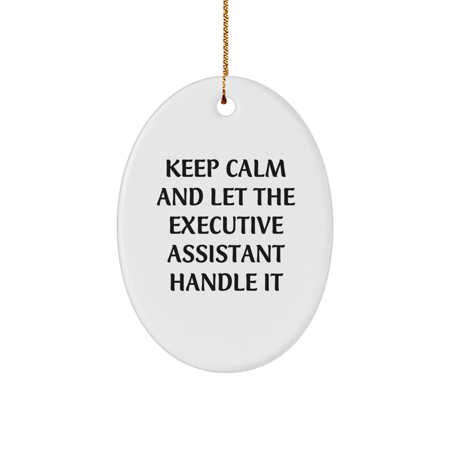Executive Assistant Oval Ornament Funny Quote Christmas Unique Gifts from Men to Women Coworkers - Image 1