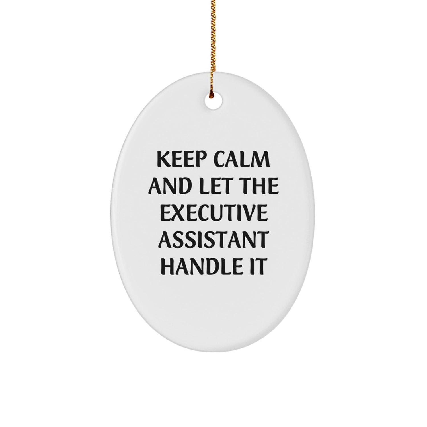 Executive Assistant Oval Ornament Funny Quote Christmas Unique Gifts from Men to Women Coworkers - Image 1