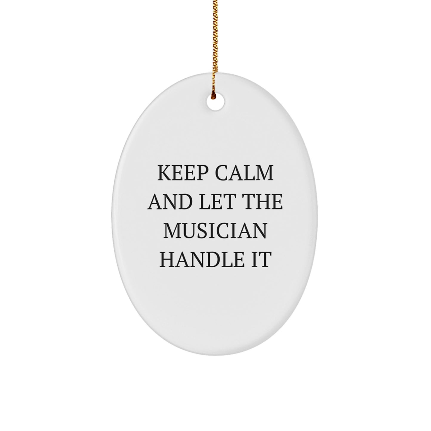 Funny Musician Oval Ornament Gifts for Musician Friends, Christmas Unique Gifts from Family, Friends, or Coworkers - Image 1