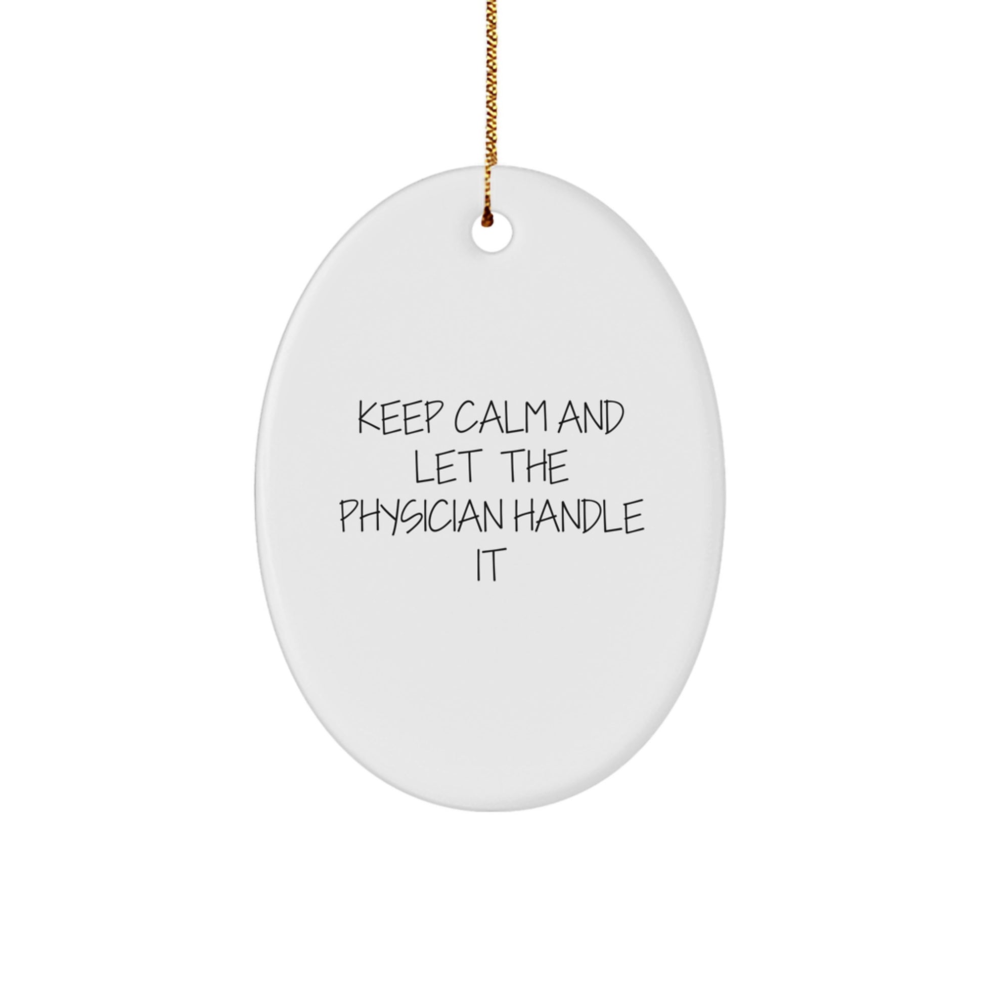 Funny Christmas Unique Gifts for Physicians - Oval Ornament Keep Calm - Gifts from Friends for Men in White - Image 1
