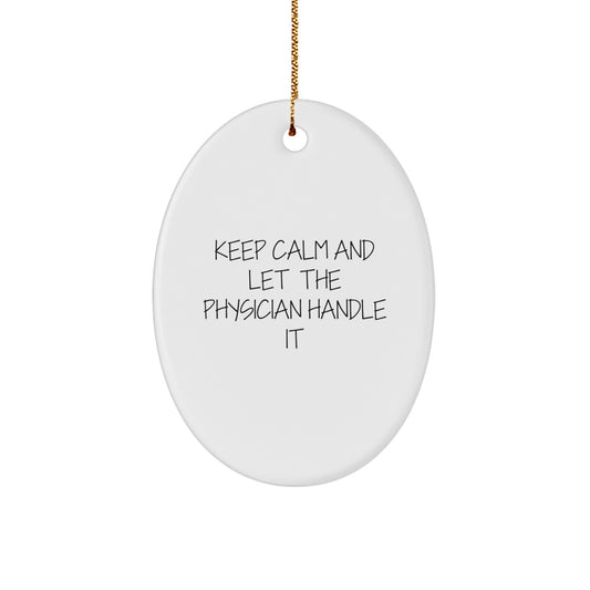 Funny Christmas Unique Gifts for Physicians - Oval Ornament Keep Calm - Gifts from Friends for Men in White - Image 1