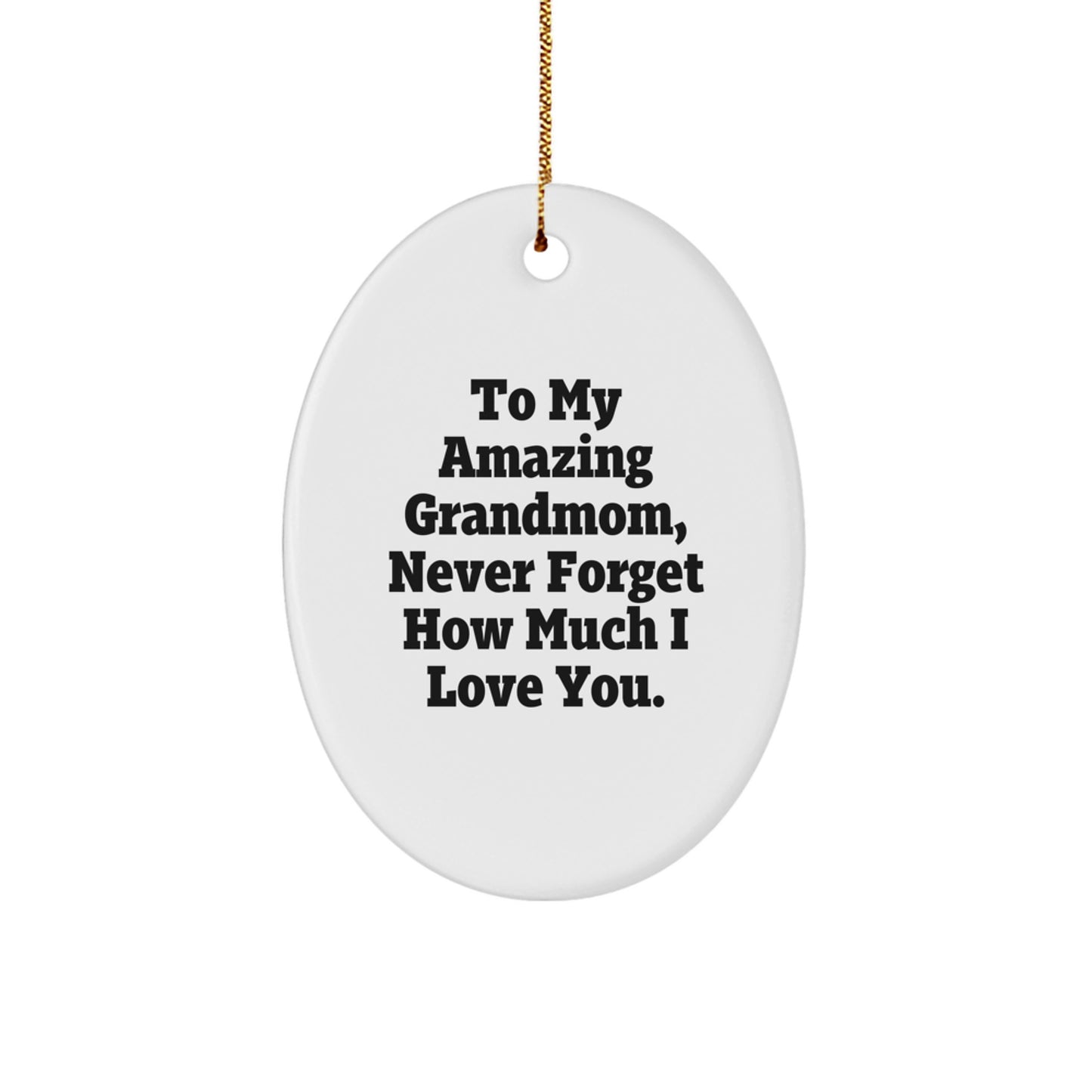 Gifts from Family Members to Grandmom, Oval Ornament with To My Amazing Grandmom Quote, Christmas Unique Gifts - Image 1