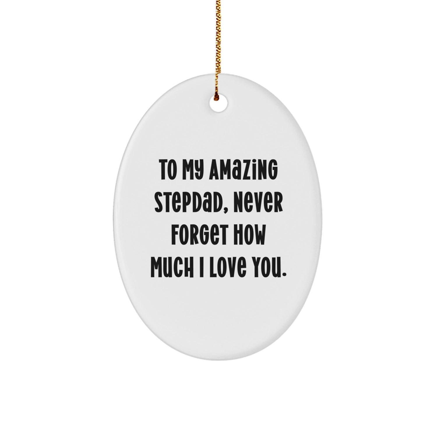 Funny Stepdad Gifts, Oval Ornament, To My Amazing Stepdad, Christmas Unique Gifts from Family - Image 1