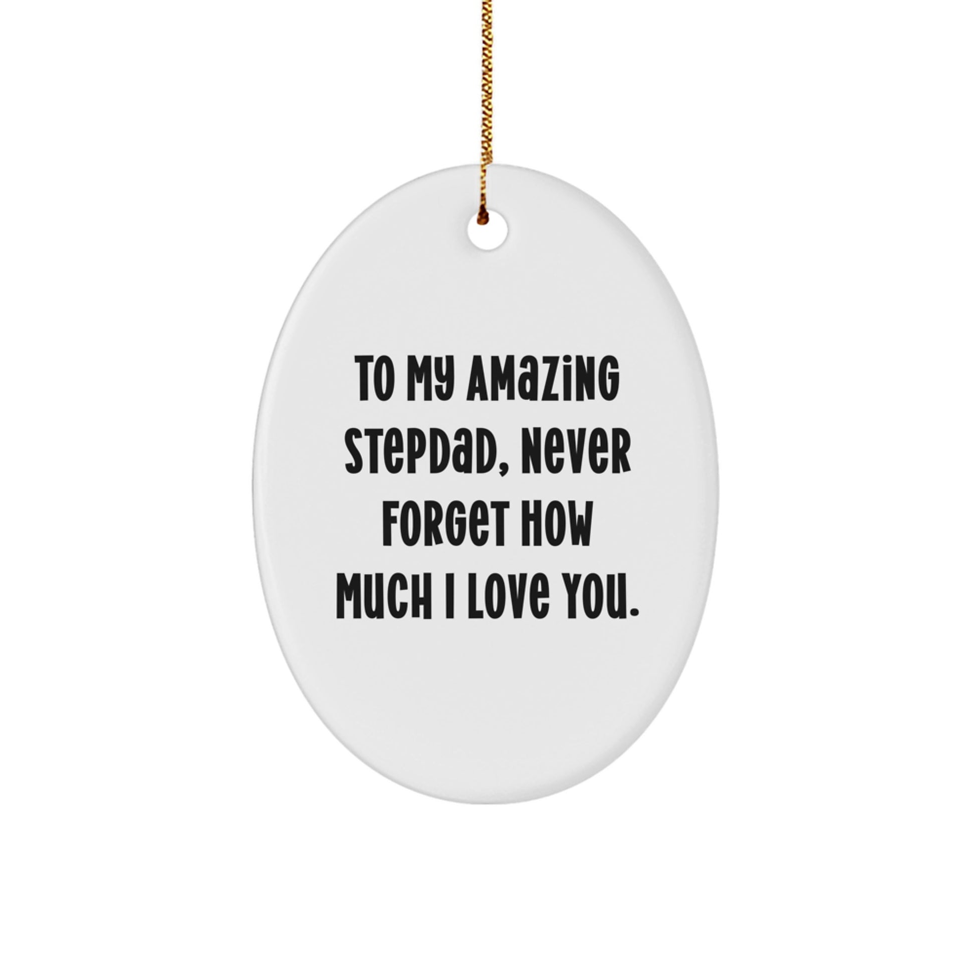 Funny Stepdad Gifts, Oval Ornament, To My Amazing Stepdad, Christmas Unique Gifts from Family - Image 1