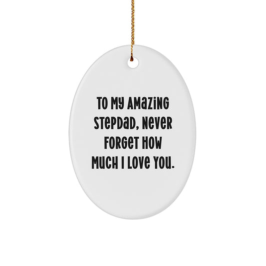 Funny Stepdad Gifts, Oval Ornament, To My Amazing Stepdad, Christmas Unique Gifts from Family - Image 1