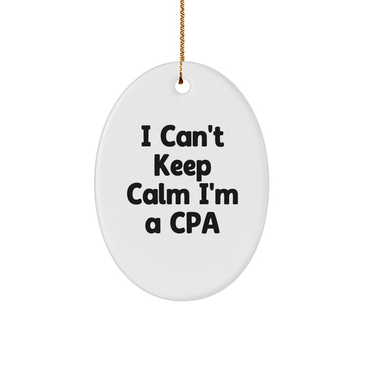Funny CPA Gifts for Friends and Family Christmas Oval Ornament - I Can't Keep Calm I'm A Cpa - White Oval Shaped MDF - Image 1