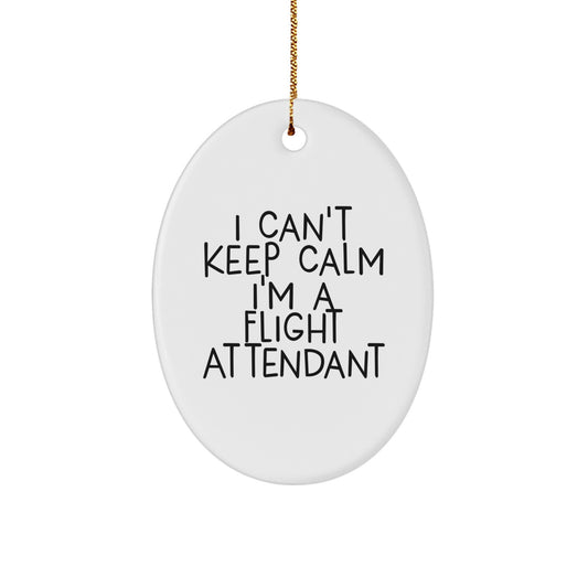 Funny Flight Attendant Gifts for Friends, Coworkers, Family - I Can't Keep Calm I'm A Flight Attendant Oval Ornament, White, 3.25 inch - Image 1