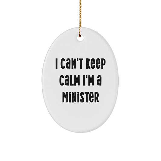 Funny Minister Gifts for Men - I Can't Keep Calm Oval Ornament, Christmas Unique Gifts from Friends, Family, Coworkers - Image 1