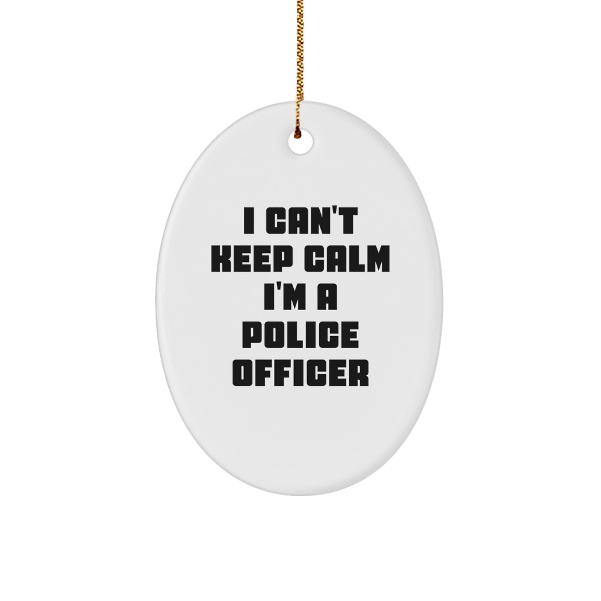Gifts from Family and Friends for Police Officer Men Christmas Unique Ornament - I 'Can't Keep Calm I'm A Police Officer' Funny Oval Enamel Metal Shape for Wall Decor - Image 1