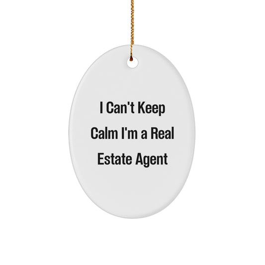Gifts from Friends, Family, and Coworkers to Real Estate Agents - I Cant Keep Calm Im A Real Estate Agent Oval Ornament, Funny Real Estate Agent Christmas Unique Gift - Image 1