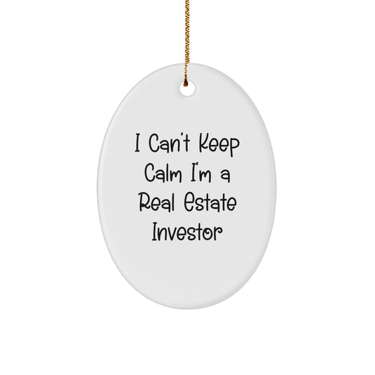 Funny Real Estate Investor Oval Ornament Gifts for Men Women Friends Coworkers Family - 'I Can't Keep Calm I'm A Real Estate Investor' Christmas Unique Gifts - Image 1