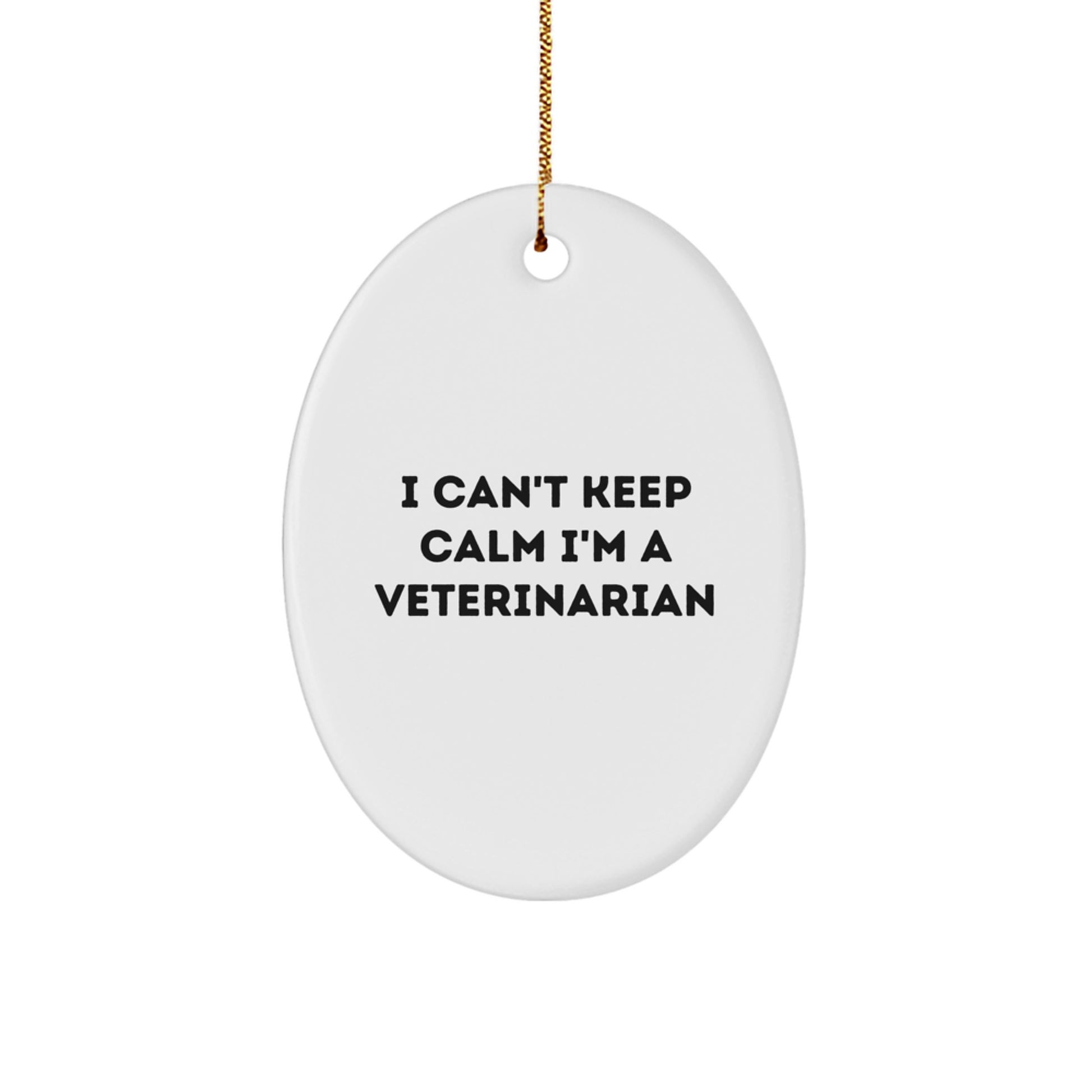 Funny Veterinarian Oval Ornament Gifts from Friends for Men and Women - I Can't Keep Calm I'm A Veterinarian Christmas Unique - Image 1