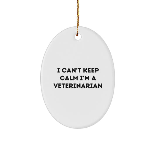 Funny Veterinarian Oval Ornament Gifts from Friends for Men and Women - I Can't Keep Calm I'm A Veterinarian Christmas Unique - Image 1