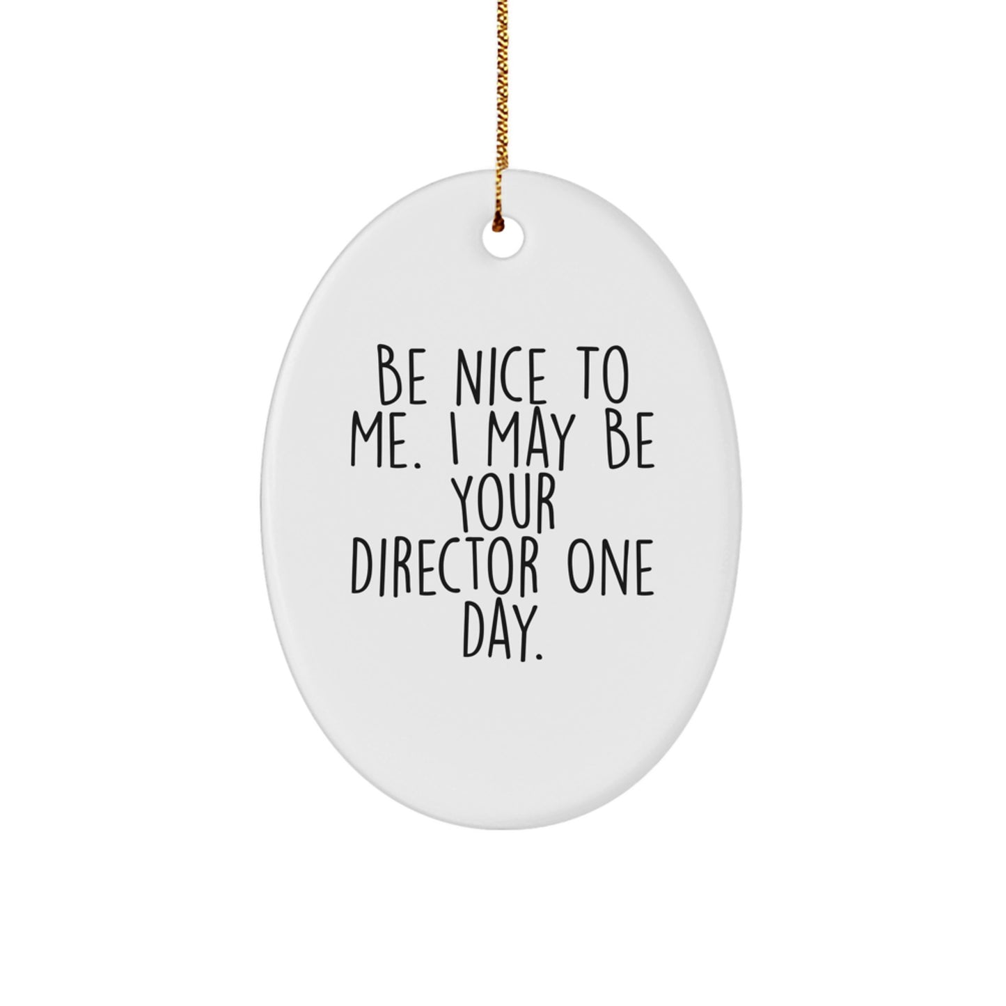 Funny Director Oval Ornament - Gifts from Friends to Director for Christmas Unique Gifts - Image 1