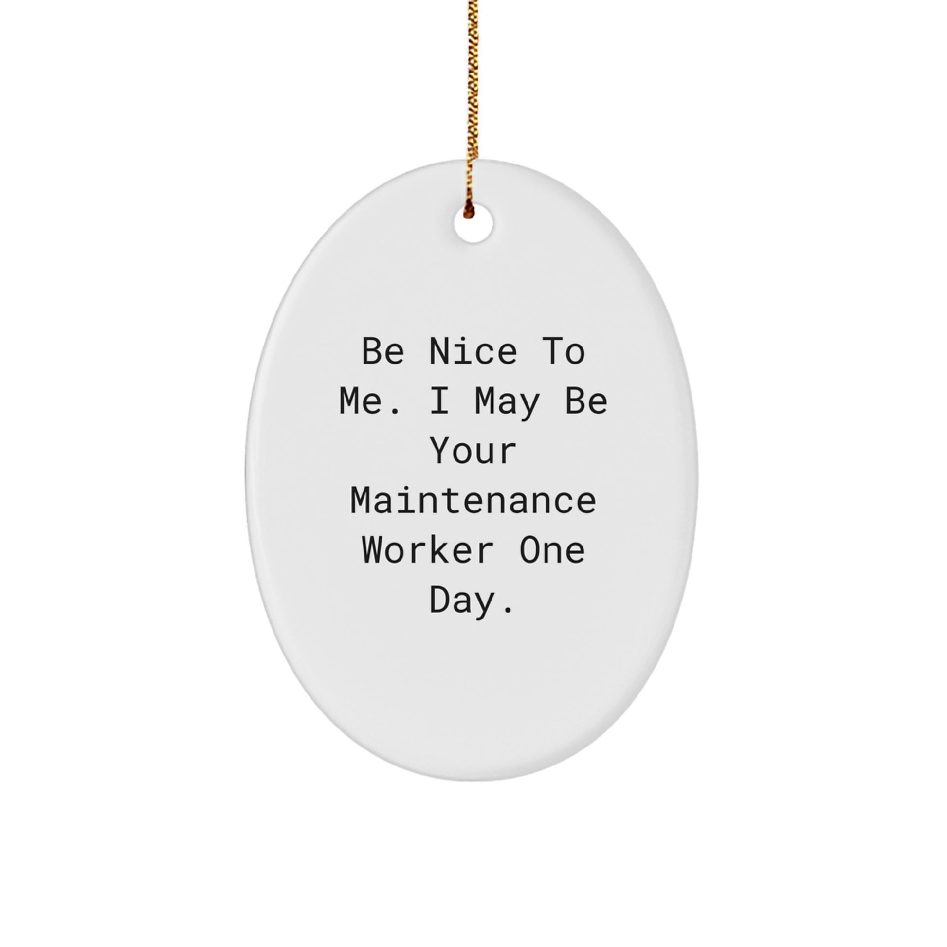 Funny Maintenance Worker Gifts from Friends, Oval Ornament for Christmas Unique Presents for Men Maintenance Worker - Image 1