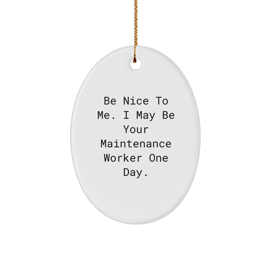 Funny Maintenance Worker Gifts from Friends, Oval Ornament for Christmas Unique Presents for Men Maintenance Worker - Image 1