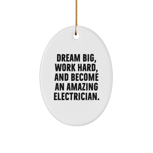 Inspirational Electrician Gifts for Men - Dream Big Oval Ornament - Unique Christmas Unique Gifts from Friends - Image 1