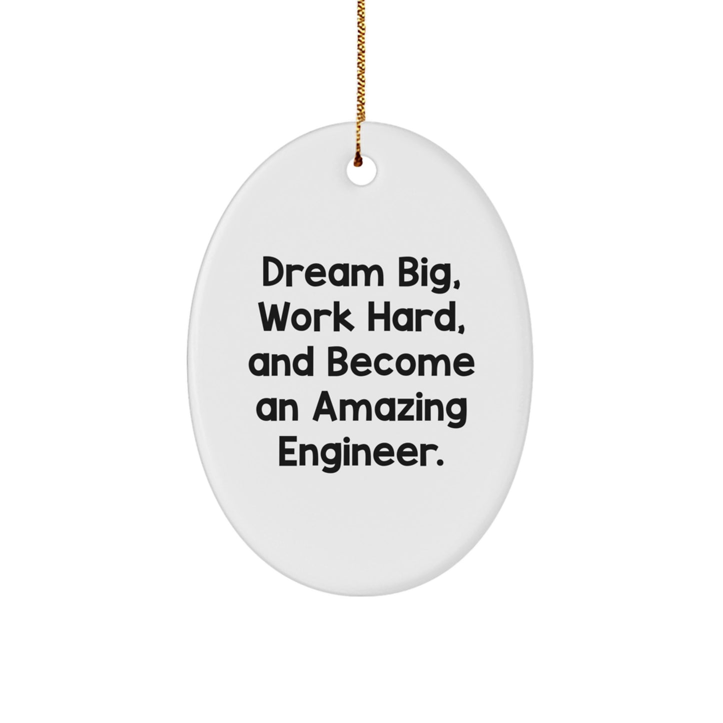 Gifts from Friends and Family for Engineer Men, Oval Ornament with Dream Big Quote, Christmas Unique Decorations - Image 1