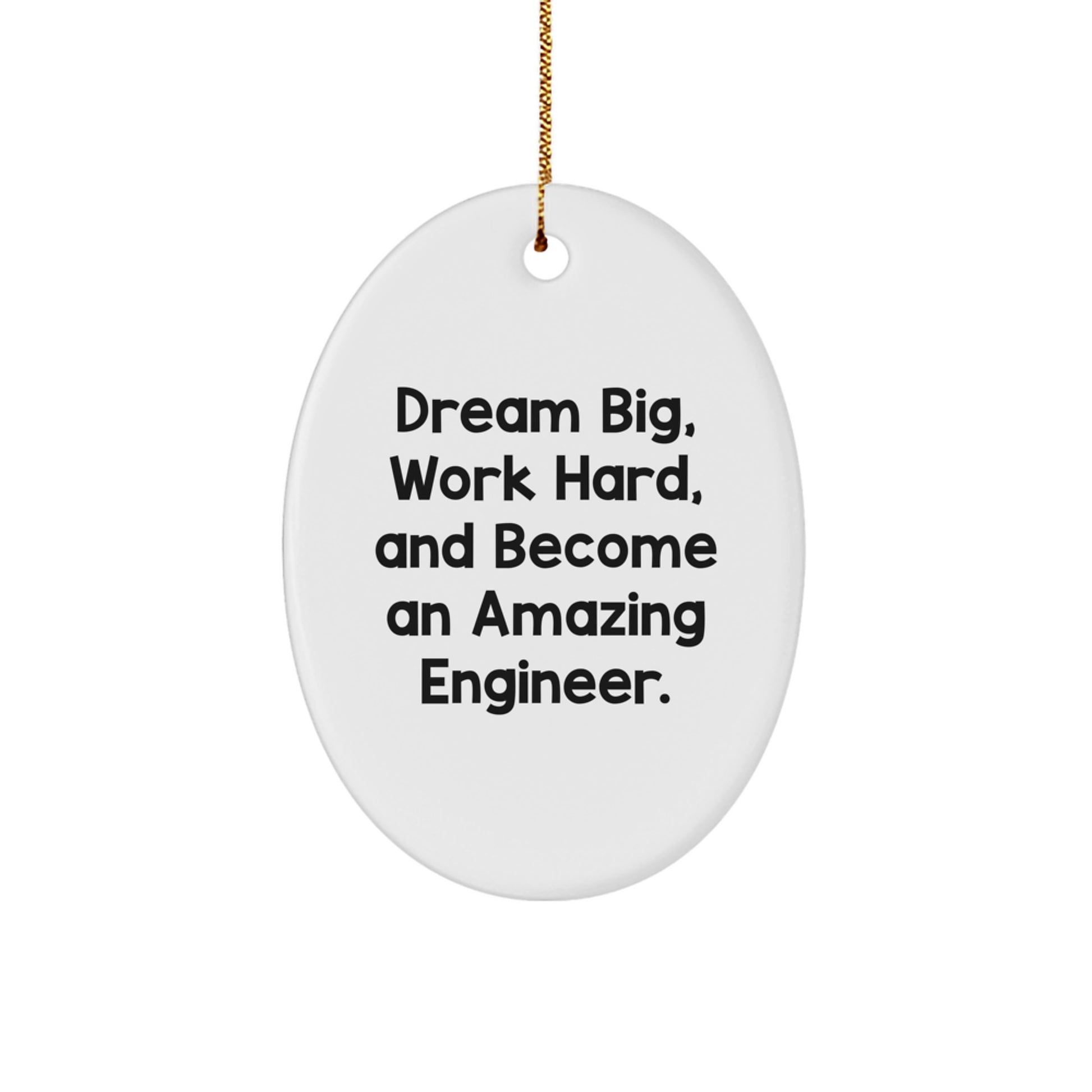 Gifts from Friends and Family for Engineer Men, Oval Ornament with Dream Big Quote, Christmas Unique Decorations - Image 1