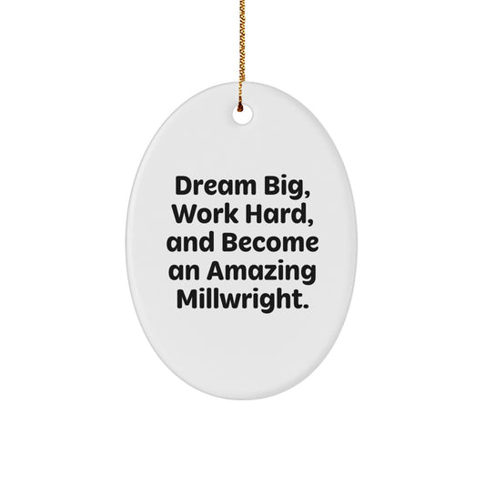 Millwright Gifts from Family - Funny Oval Ornament for Millwright Men - Inspirational Christmas Unique Gifts for Millwright Friends - Image 1
