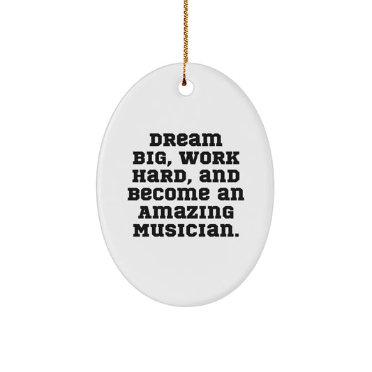 Inspirational Musician Gifts from Friends for Men - Oval Ornament, Dream Big and Work Hard, White, Christmas Unique Gifts - Image 1