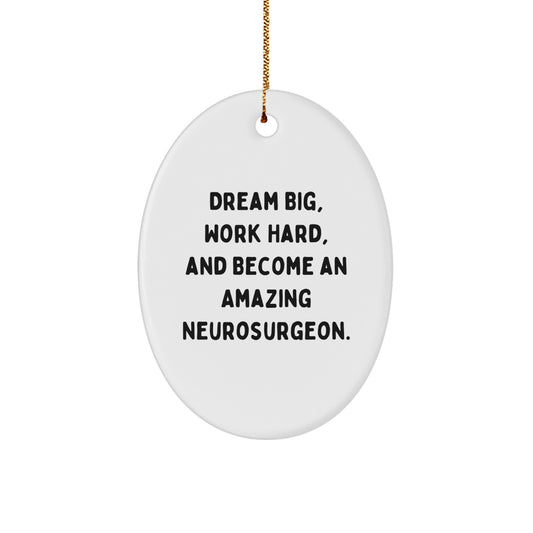 Funny Inspirational Gifts from Men to Neurosurgeon Friends - Oval Ornament Christmas Unique Gifts for Him - Image 1