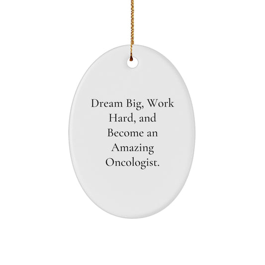 Gifts from Friends and Family for Oncologists, Oval Ornament with Inspirational Quote - Christmas Unique Gifts - Image 1