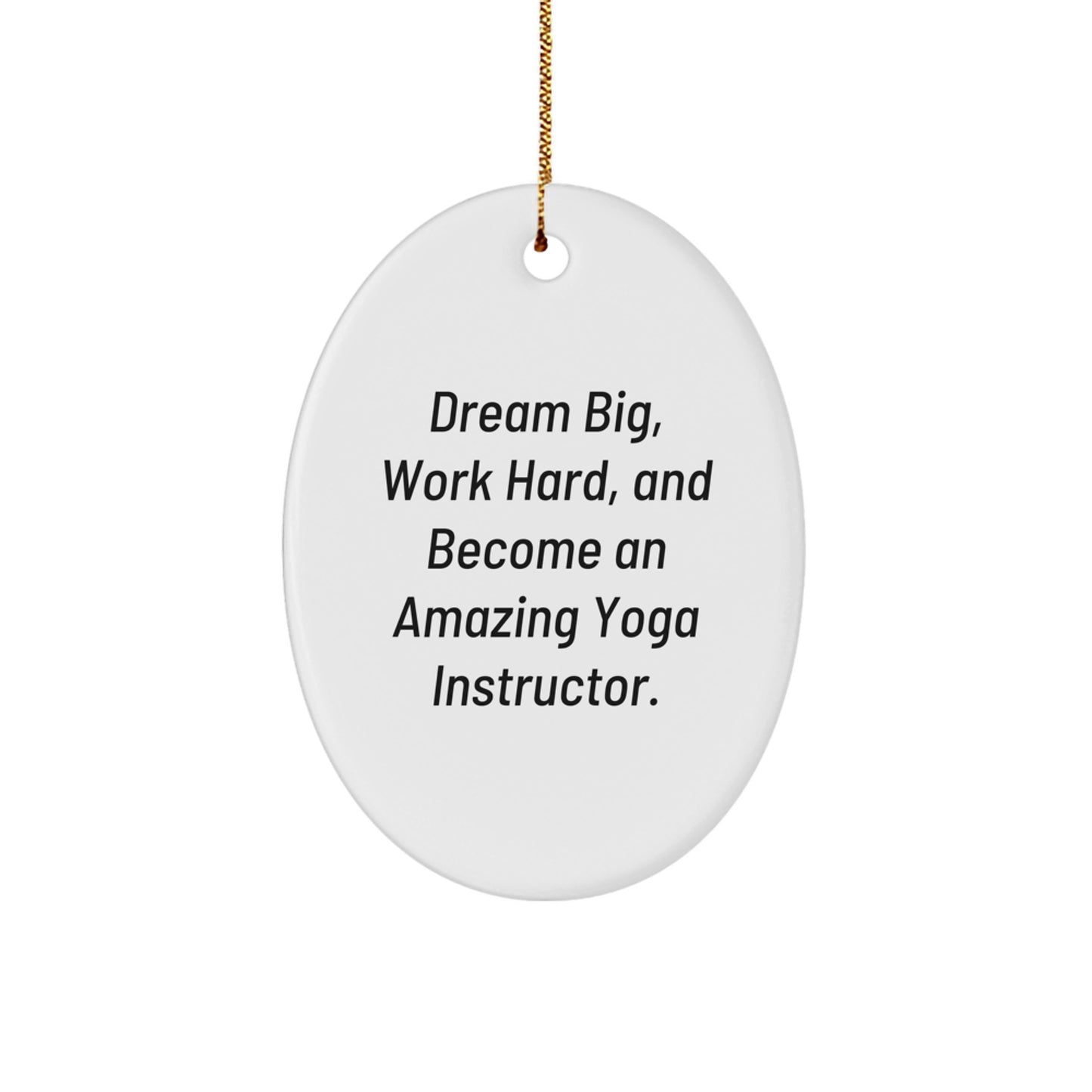 Funny Yoga Instructor Gifts from Friends to Family, Oval Ornament Dream Big Work Hard - Christmas Unique Gifts for Yoga Lovers - Image 1