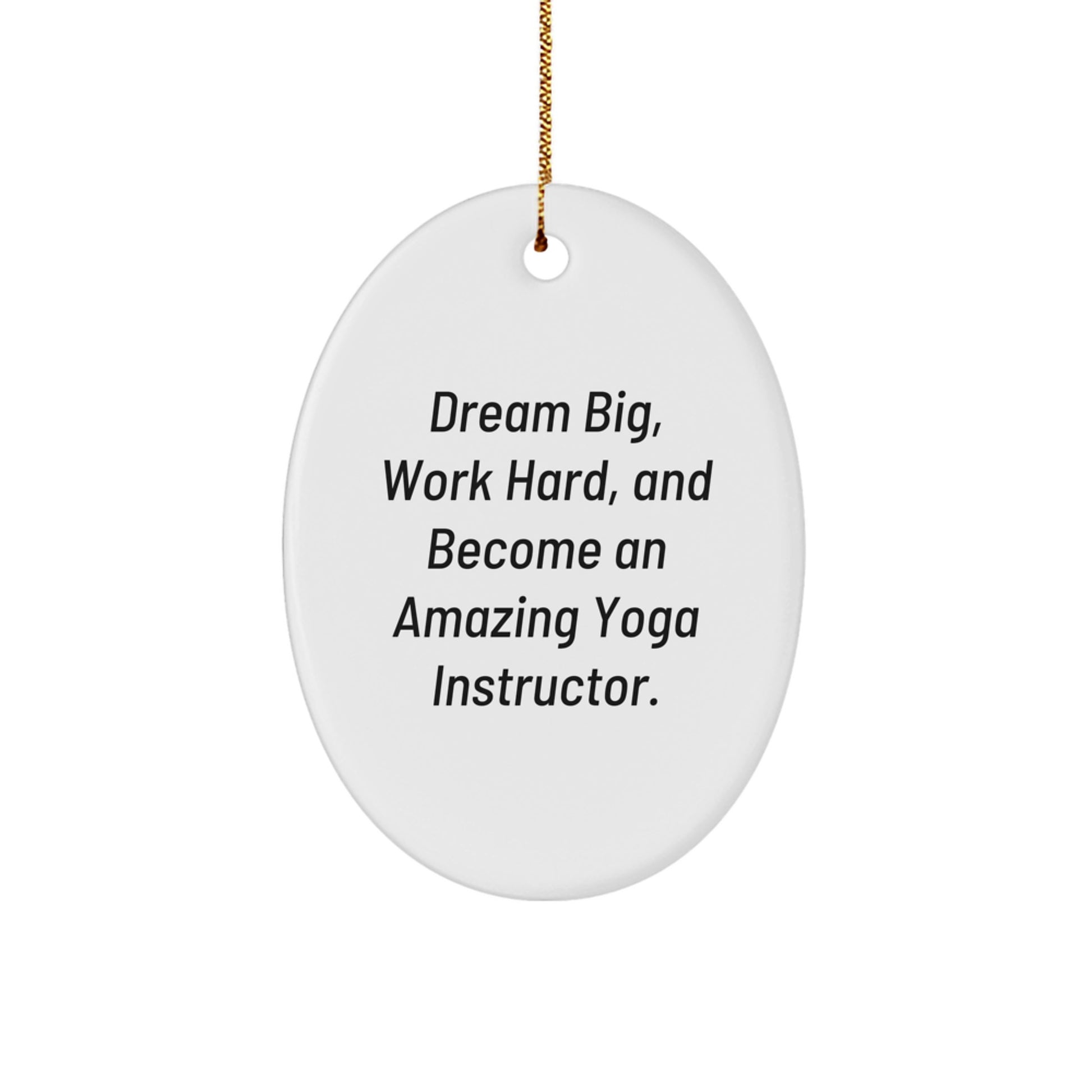 Funny Yoga Instructor Gifts from Friends to Family, Oval Ornament Dream Big Work Hard - Christmas Unique Gifts for Yoga Lovers - Image 1
