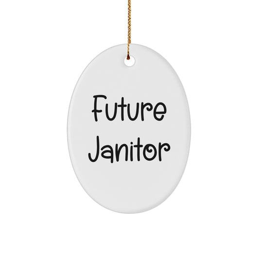 Future Janitor Janitor Gifts from Friends to Janitor Men Oval Ornament Quotes Funny Christmas Unique Gifts - Image 1