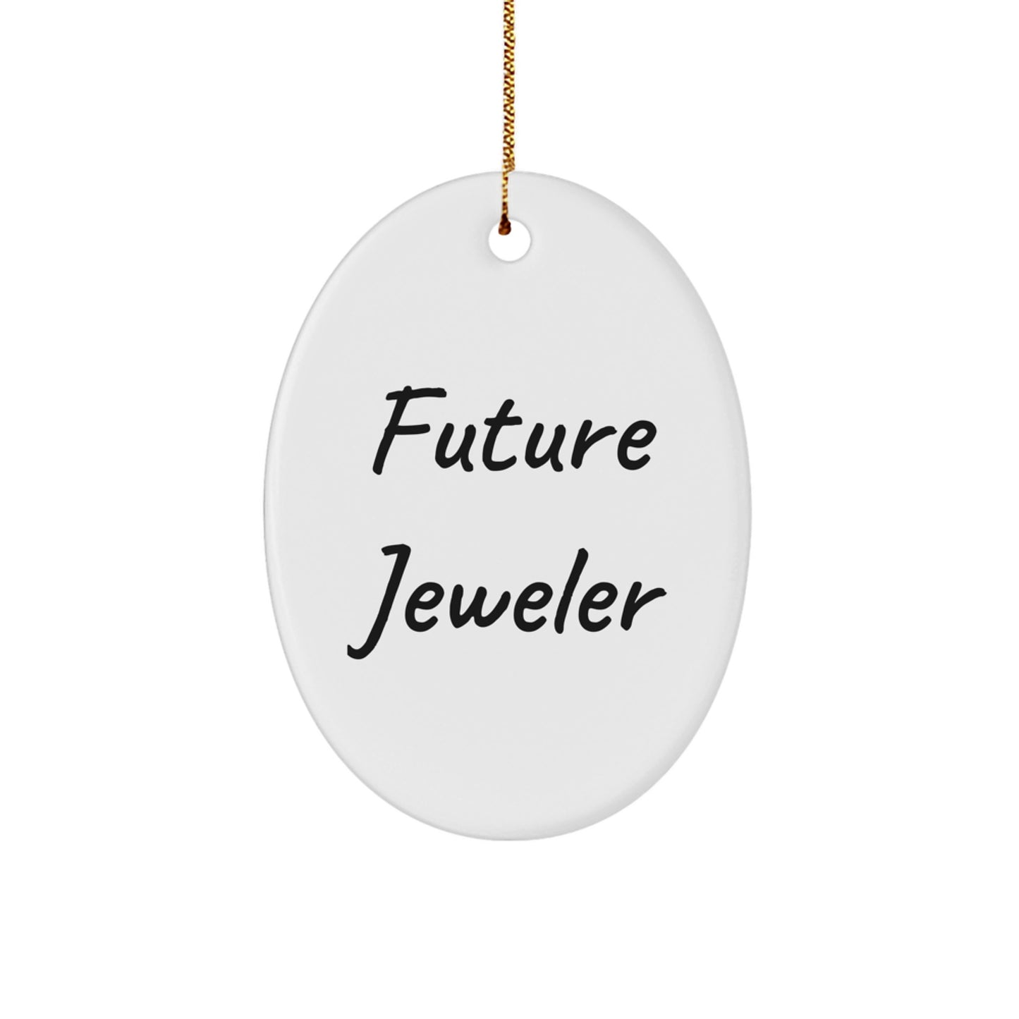 Funny Future Jeweler Oval Ornament Gifts from Friends, Men, Women, Coworkers, Family - Inspirational Jeweler Christmas Unique Gifts - Image 1