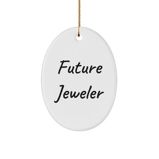Funny Future Jeweler Oval Ornament Gifts from Friends, Men, Women, Coworkers, Family - Inspirational Jeweler Christmas Unique Gifts - Image 1
