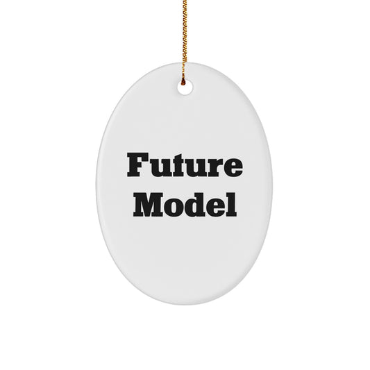 Funny Model Quote Oval Ornament, Gifts from Friends for Model Enthusiasts, Unique Model Christmas Unique Gifts, Oval Ornament for Model Fans - Image 1