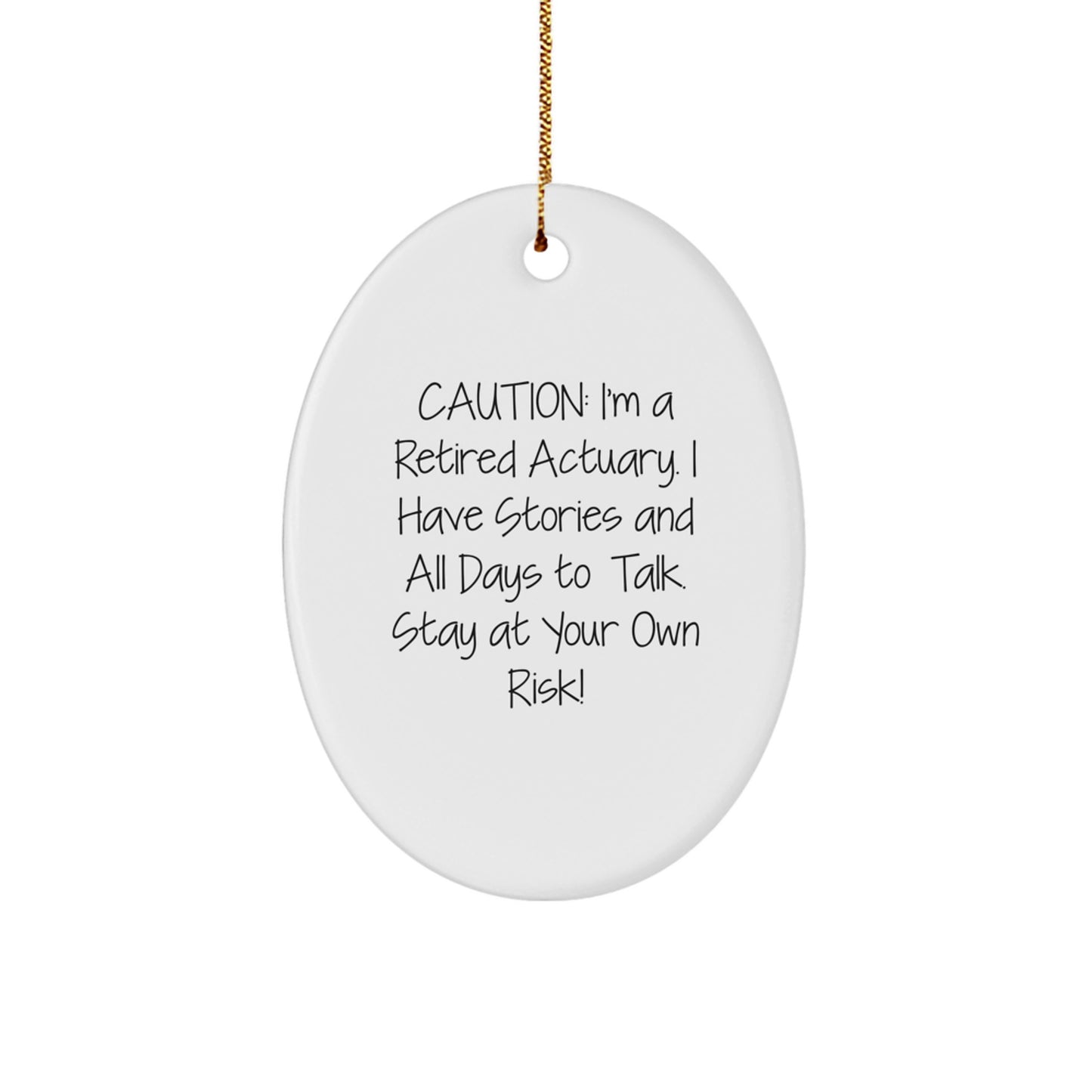 Funny Gift for Actuary Friends - Unique Oval Ornament with Caution, Actuary Gifts, Christmas Decor, Oval Shaped, Gifts from Men, Women, Friends, Family - Image 1