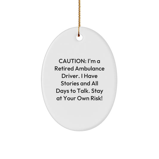 Ambulance Driver Gift from Friends, Funny Caution Sign Oval Ornament for Men Ambulance Driver, Christmas Unique Gifts for Ambulance Driver, Ambulance Driver - Image 1