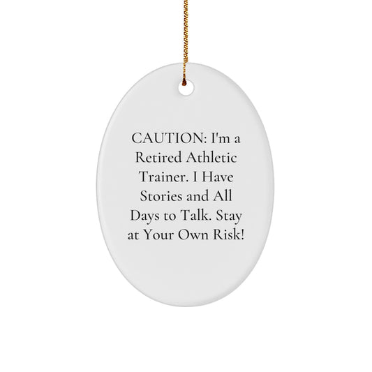 Funny Athletic Trainer Gifts from Men Christmas Unique Decorations - Oval Ornament with Caution Quote - Image 1