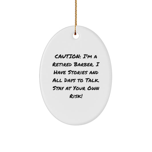 Funny Barber Gifts for Men, Oval Ornament with Caution Quote, Christmas Unique Presents from Friends to Barber - Image 1